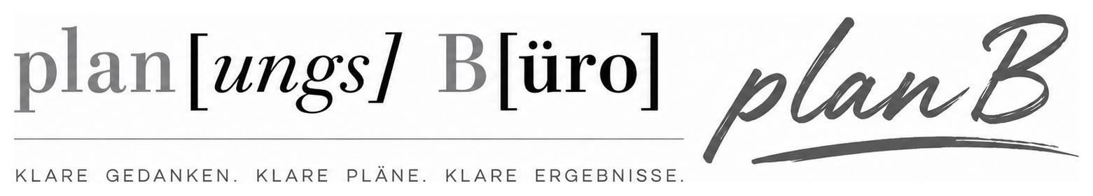plan[ungs] B[üro] planB – Klare Gedanken. Klare Pläne. Klare Ergebnisse.
